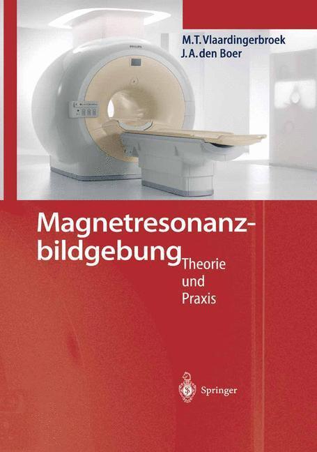 Cover: 9783540200284 | Magnetresonanzbildgebung | Theorie und Praxis | Buch | xix | Deutsch