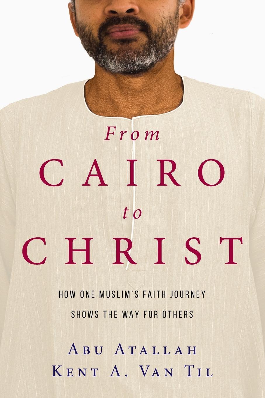 Cover: 9780830845095 | From Cairo to Christ | Abu Atallah (u. a.) | Taschenbuch | Paperback