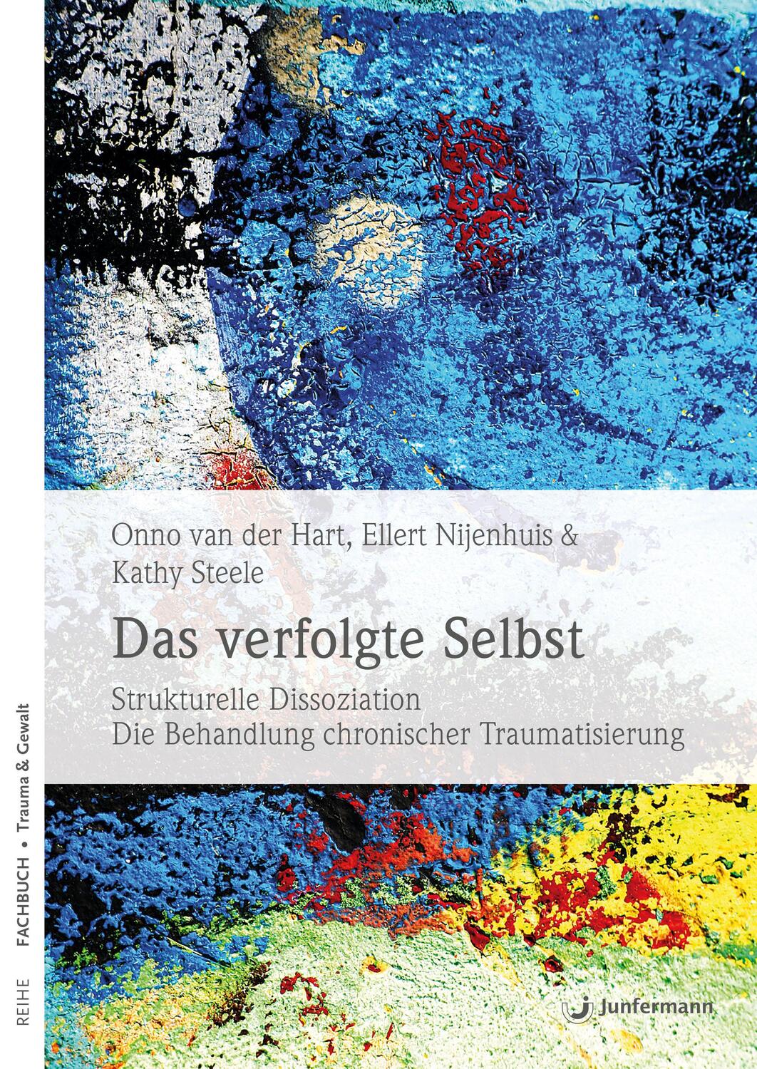 Cover: 9783873876712 | Das verfolgte Selbst | Onno van der Hart (u. a.) | Taschenbuch | 2008