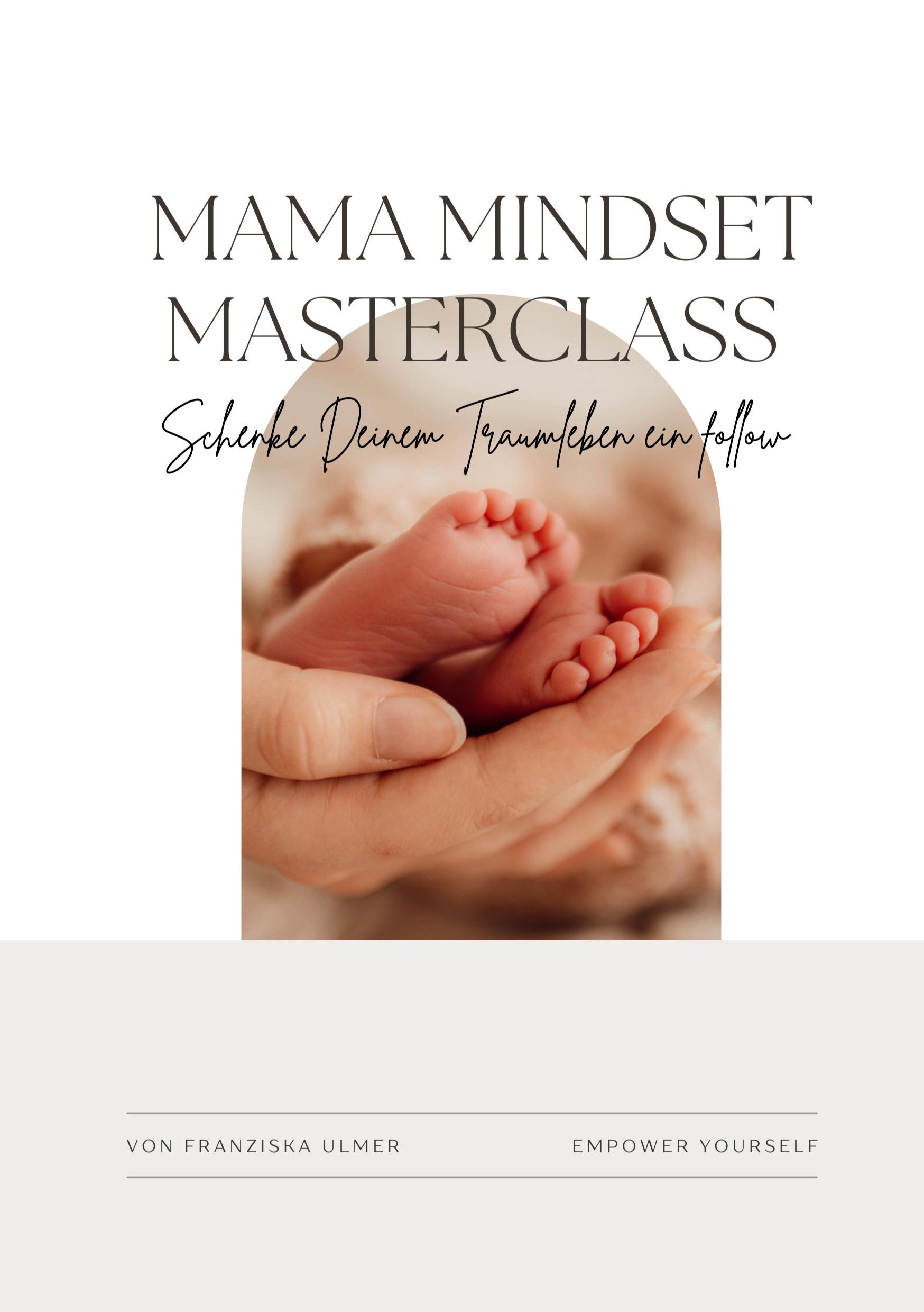 Cover: 9783758311093 | Mama Mindset Masterclass | Schenke Deinem Traumleben ein follow | Buch