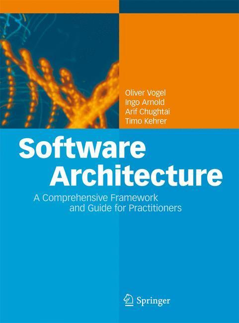 Cover: 9783642197352 | Software Architecture | Oliver Vogel (u. a.) | Buch | Englisch | 2011
