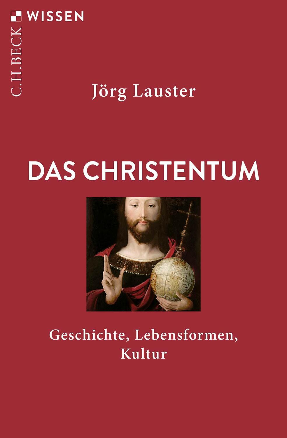 Cover: 9783406781933 | Das Christentum | Geschichte, Lebensformen, Kultur | Jörg Lauster