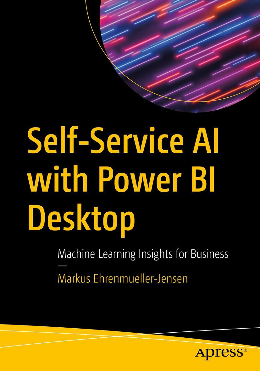 Cover: 9781484262306 | Self-Service AI with Power BI Desktop | Markus Ehrenmueller-Jensen