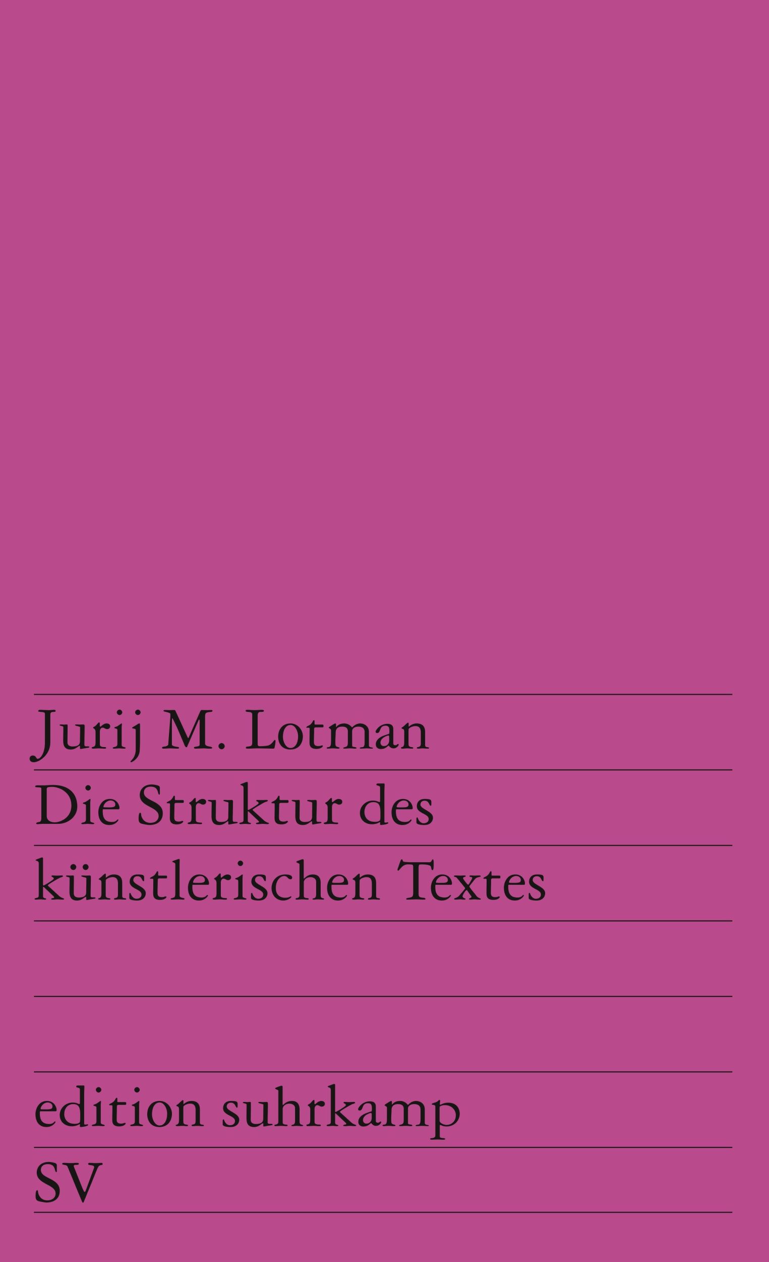 Cover: 9783518105825 | Die Struktur des künstlerischen Textes | Jurij M. Lotman | Taschenbuch