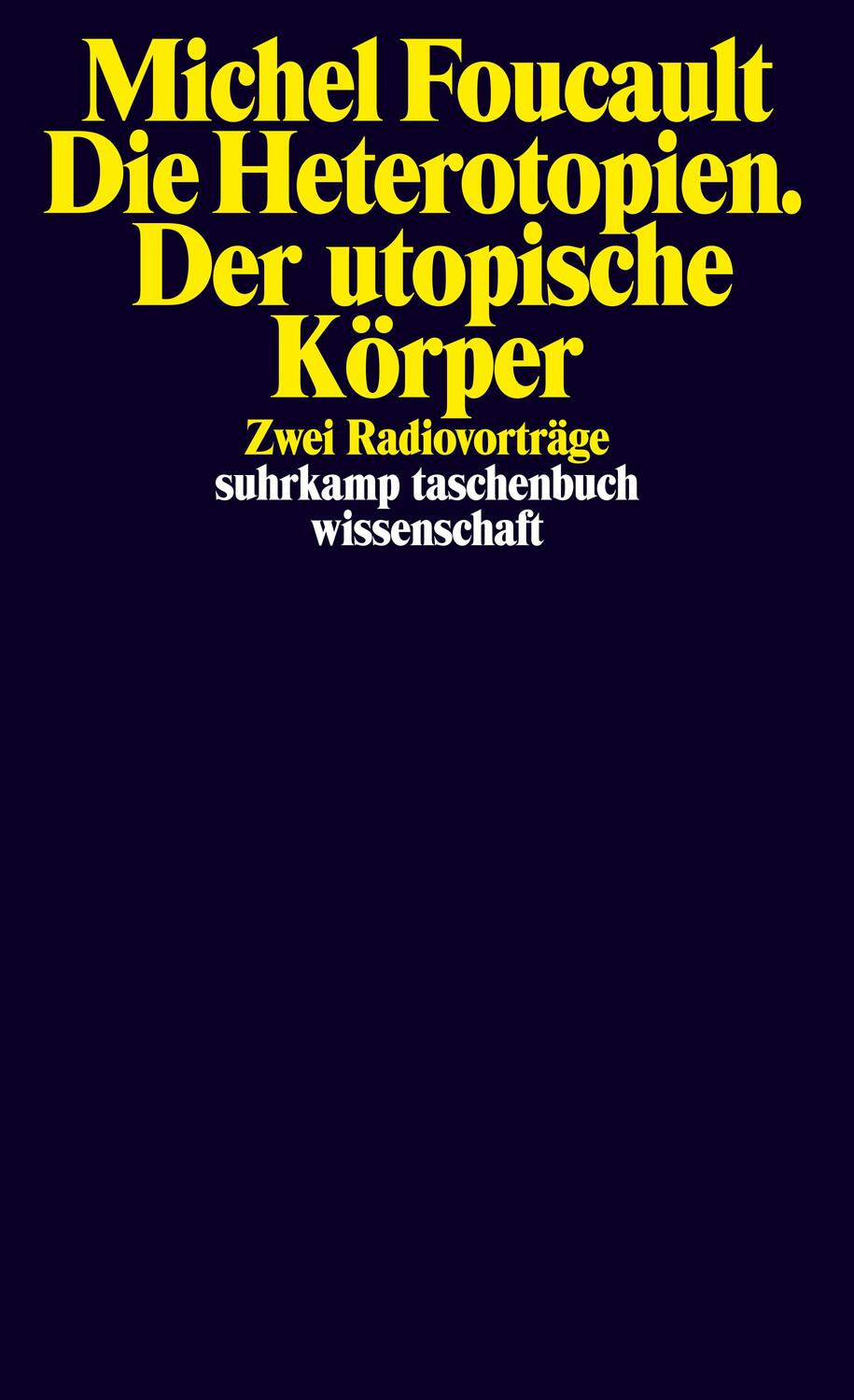 Cover: 9783518296714 | Die Heterotopien. Der utopische Körper | Zwei Radiovorträge | Foucault