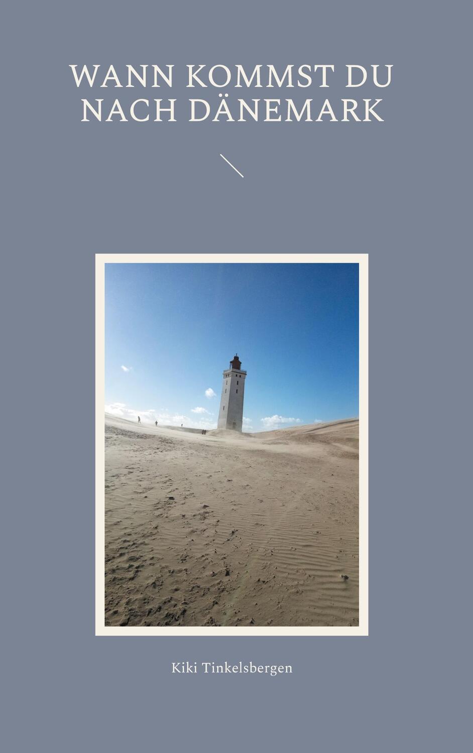 Cover: 9783756812554 | Wann kommst Du nach Dänemark | Kiki Tinkelsbergen | Buch | 60 S.