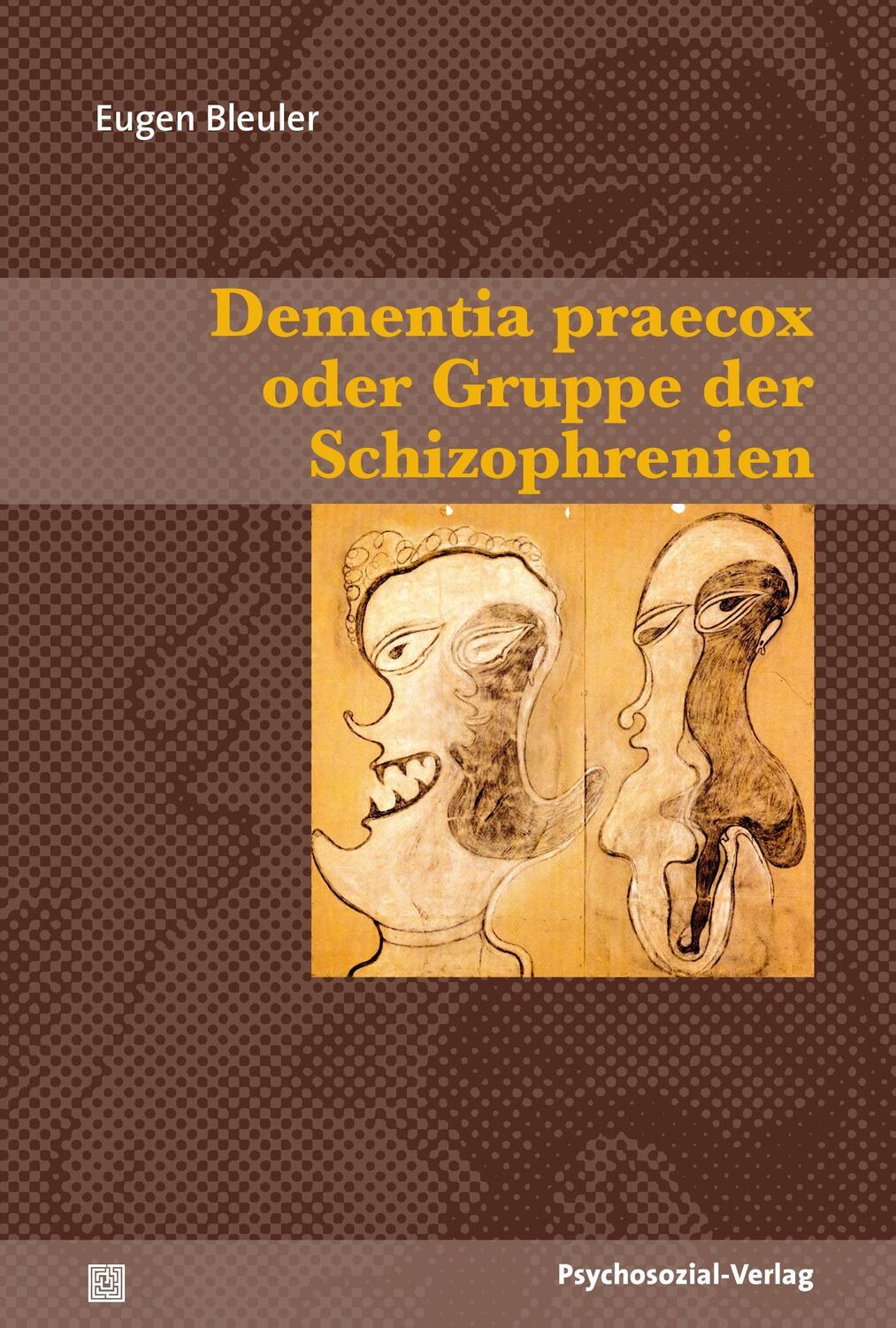 Cover: 9783898066167 | Dementia praecox oder Gruppe der Schizophrenien | Eugen Bleuler | Buch
