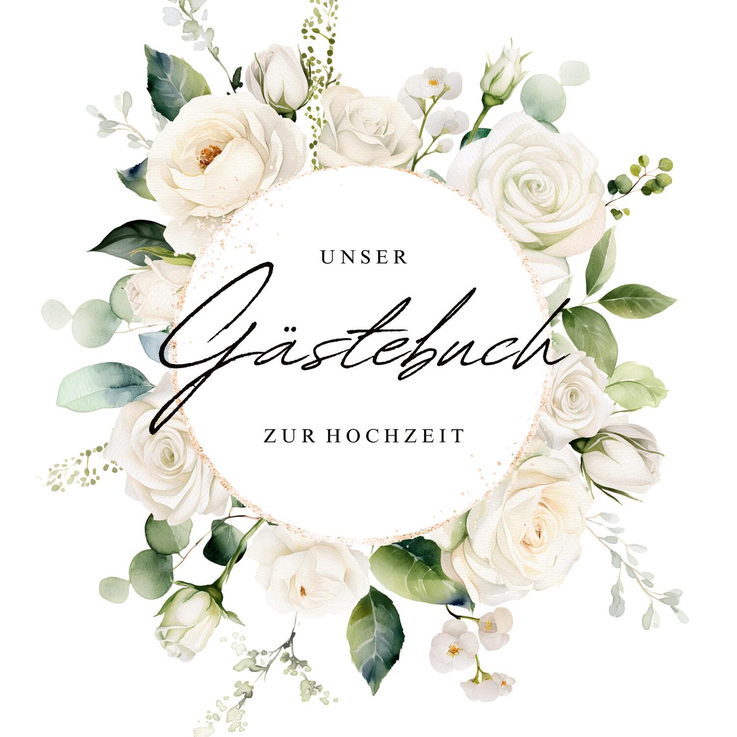 Cover: 9783758327971 | Gästebuch zur Hochzeit mit weißen Rosen | Sarah Rockstroh | Buch