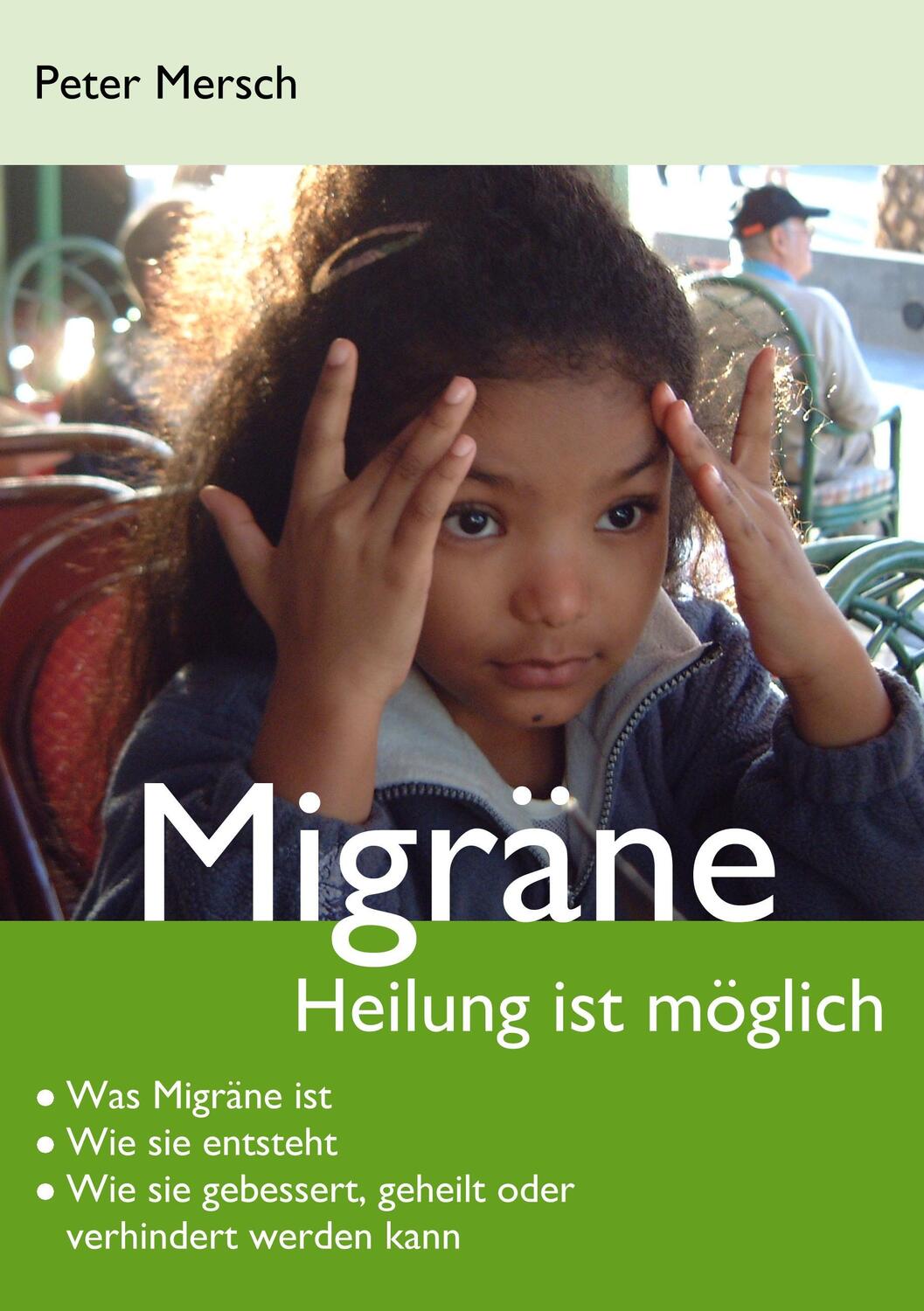 Cover: 9783839125311 | Migräne | Heilung ist möglich | Peter Mersch | Taschenbuch