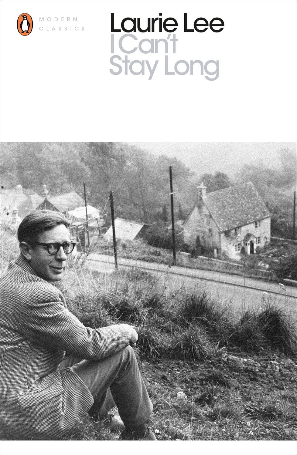 Cover: 9780241237175 | I Can't Stay Long | Laurie Lee | Taschenbuch | Penguin Modern Classics