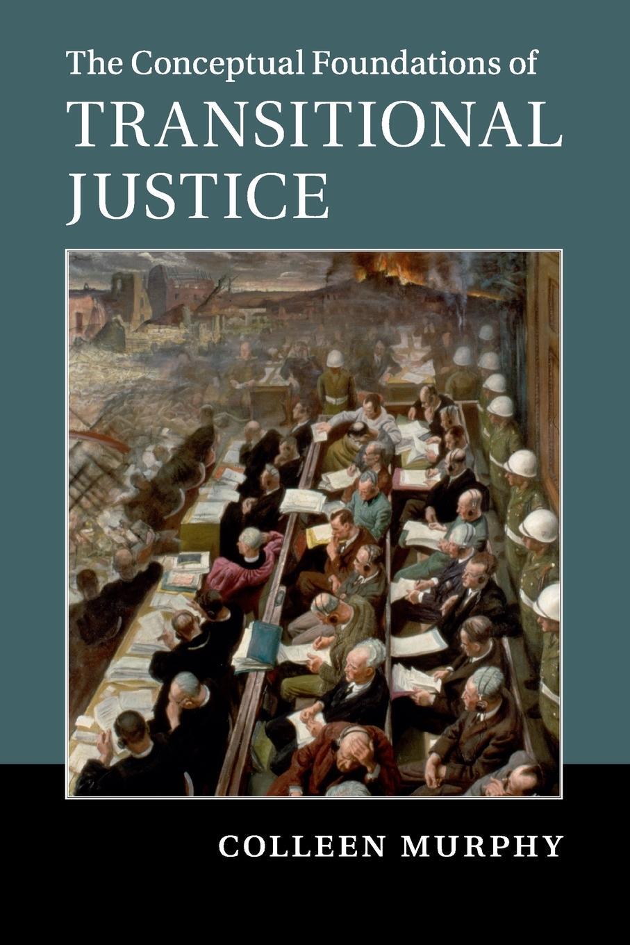 Cover: 9781107449688 | The Conceptual Foundations of Transitional Justice | Colleen Murphy