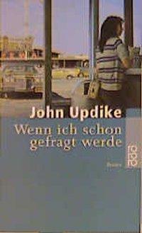 Cover: 9783499229183 | Wenn ich schon gefragt werde | John Updike | Taschenbuch | 544 S.