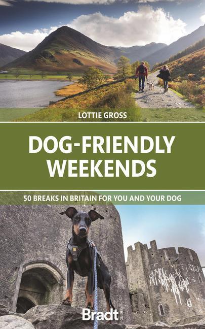 Cover: 9781784778774 | Dog-Friendly Weekends | 50 breaks in Britain for you and your dog