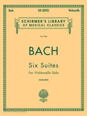 Cover: 9780793554485 | 6 Suites | Schirmer Library of Classics Volume 1565 Cello Solo | Buch
