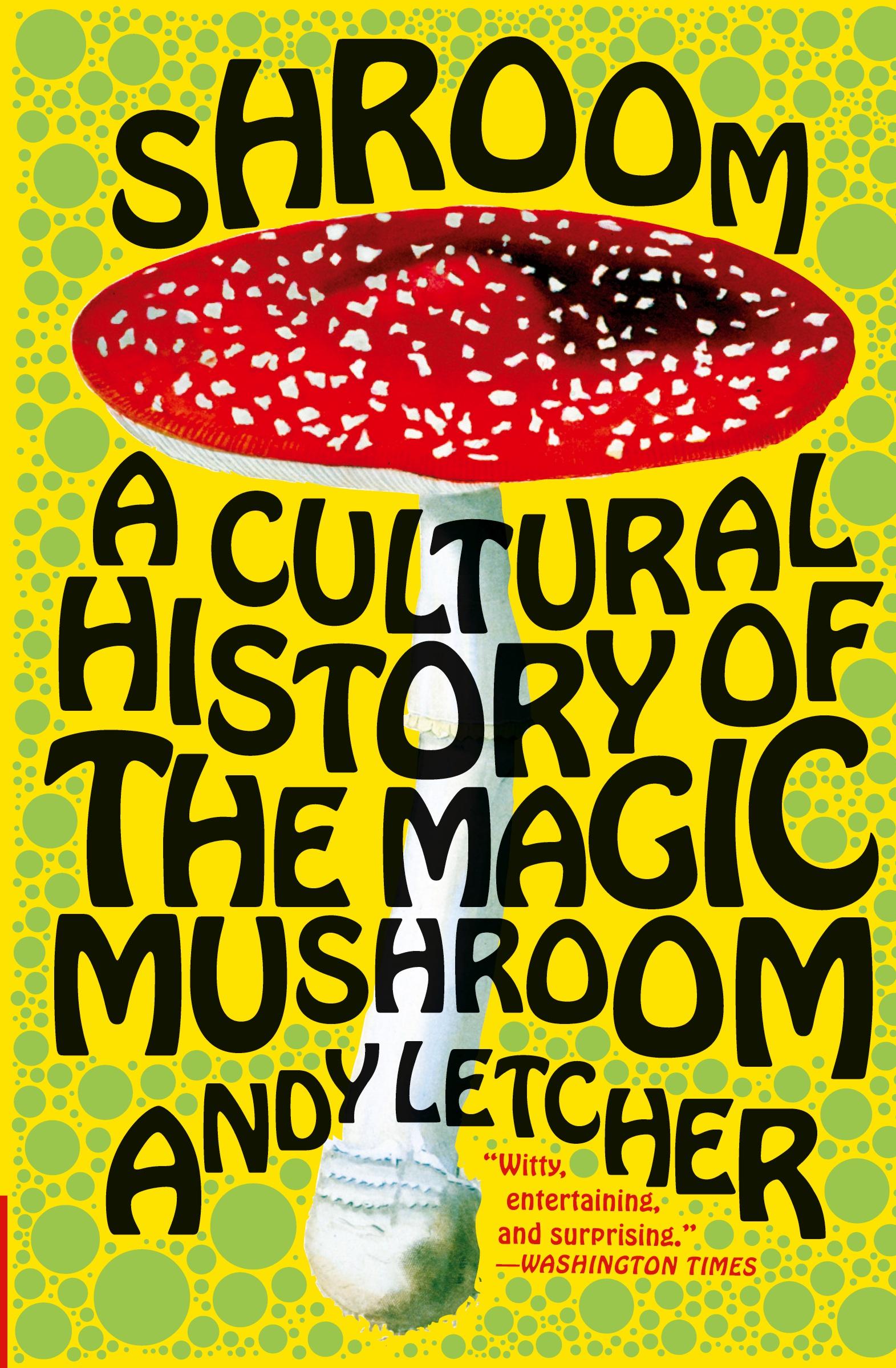 Cover: 9780060828295 | Shroom | A Cultural History of the Magic Mushroom | Andy Letcher