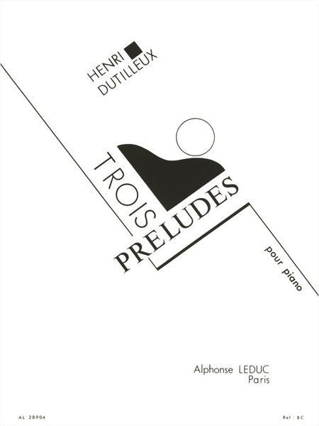 Cover: 9790046289040 | 3 préludes pour piano | Henri Dutilleux | Buch | Alphonse Leduc