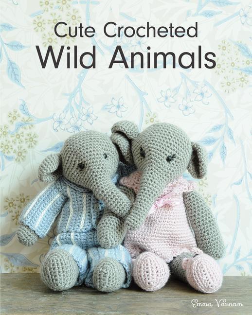 Cover: 9781784945480 | Cute Crocheted Wild Animals | Emma Varnam | Taschenbuch | Englisch