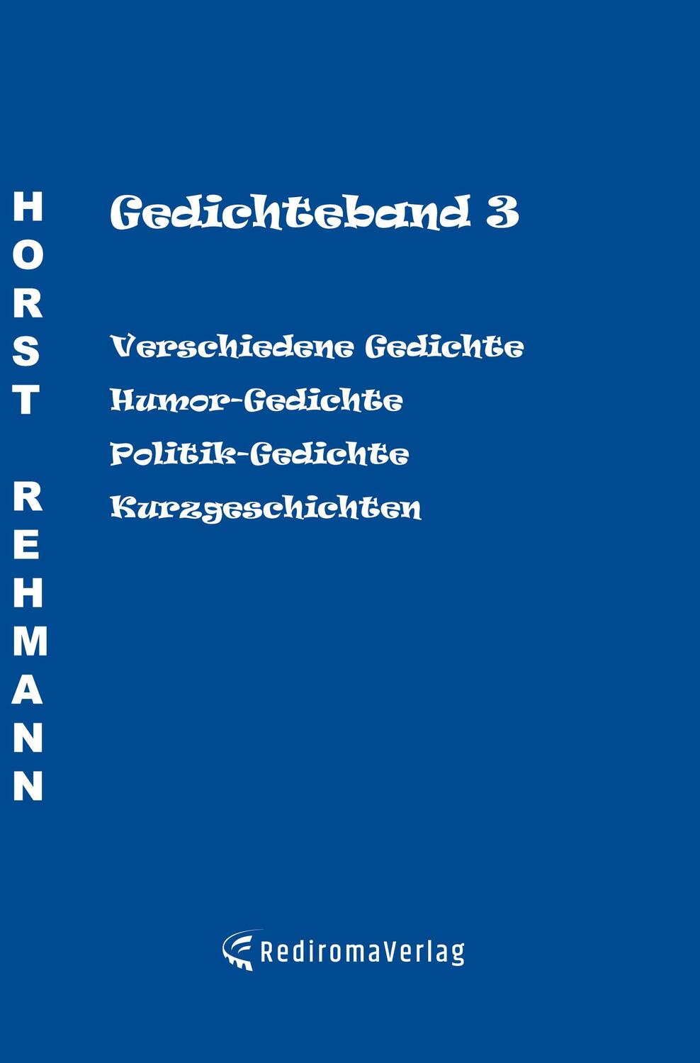 Cover: 9783985274314 | Gedichteband 3 | Horst Rehmann | Taschenbuch | Paperback | 256 S.