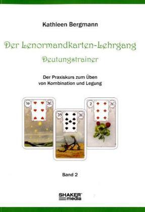 Cover: 9783868585605 | Der Lenormandkarten-Lehrgang, Deutungstraining | Kathleen Bergmann