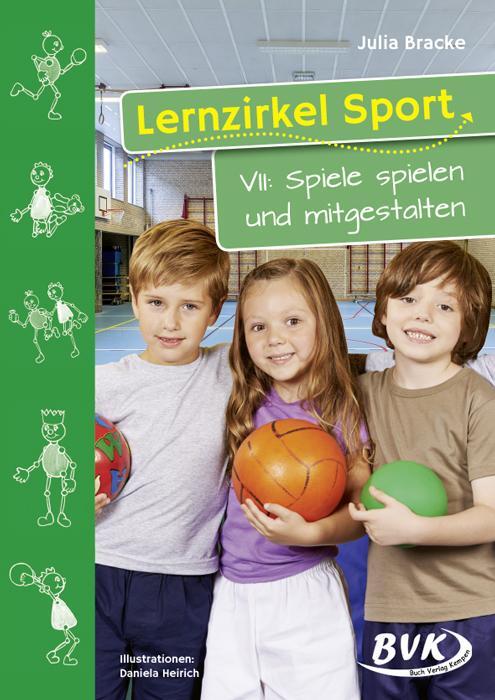 Cover: 9783867409315 | Lernzirkel Sport VII | Spiele spielen und mitgestalten | Julia Bracke