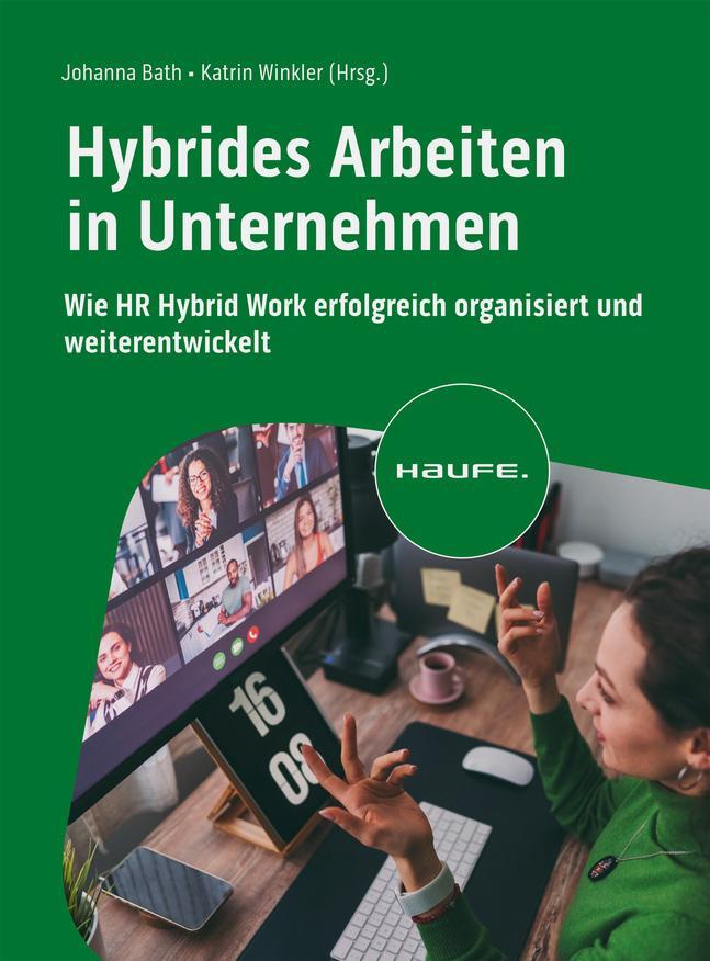 Cover: 9783648176825 | Hybrides Arbeiten in Unternehmen | Johanna Bath (u. a.) | Taschenbuch