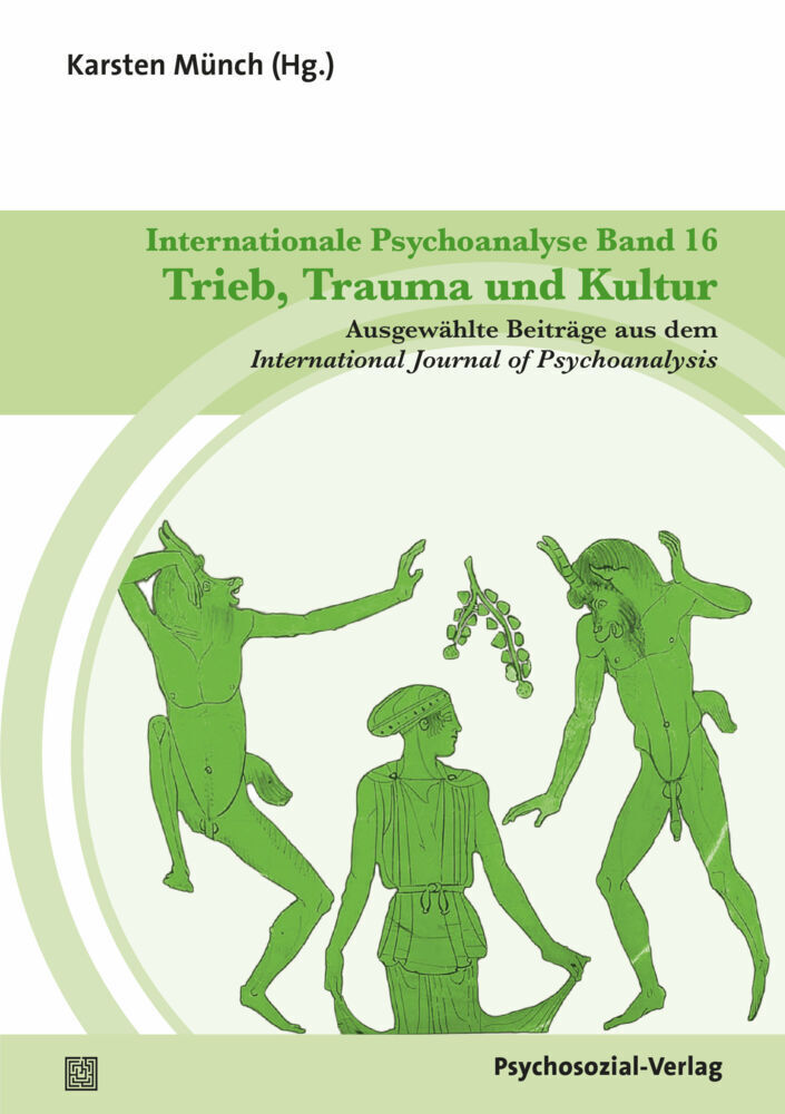Cover: 9783837930917 | Internationale Psychoanalyse Band 16: Trieb, Trauma und Kultur | Münch
