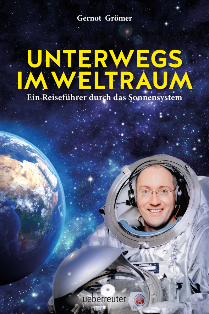 Cover: 9783800077359 | Unterwegs im Weltraum | Ein Reiseführer durch das Sonnensystem | Buch