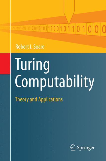 Cover: 9783662568583 | Turing Computability | Theory and Applications | Robert I. Soare