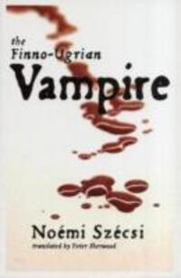 Cover: 9780957132665 | The Finno-Ugrian Vampire | Noemi Szecsi | Taschenbuch | Englisch
