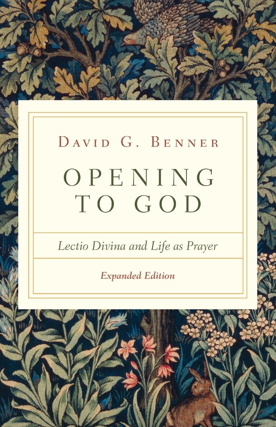 Cover: 9780830846863 | Opening to God | Lectio Divina and Life as Prayer | David G. Benner