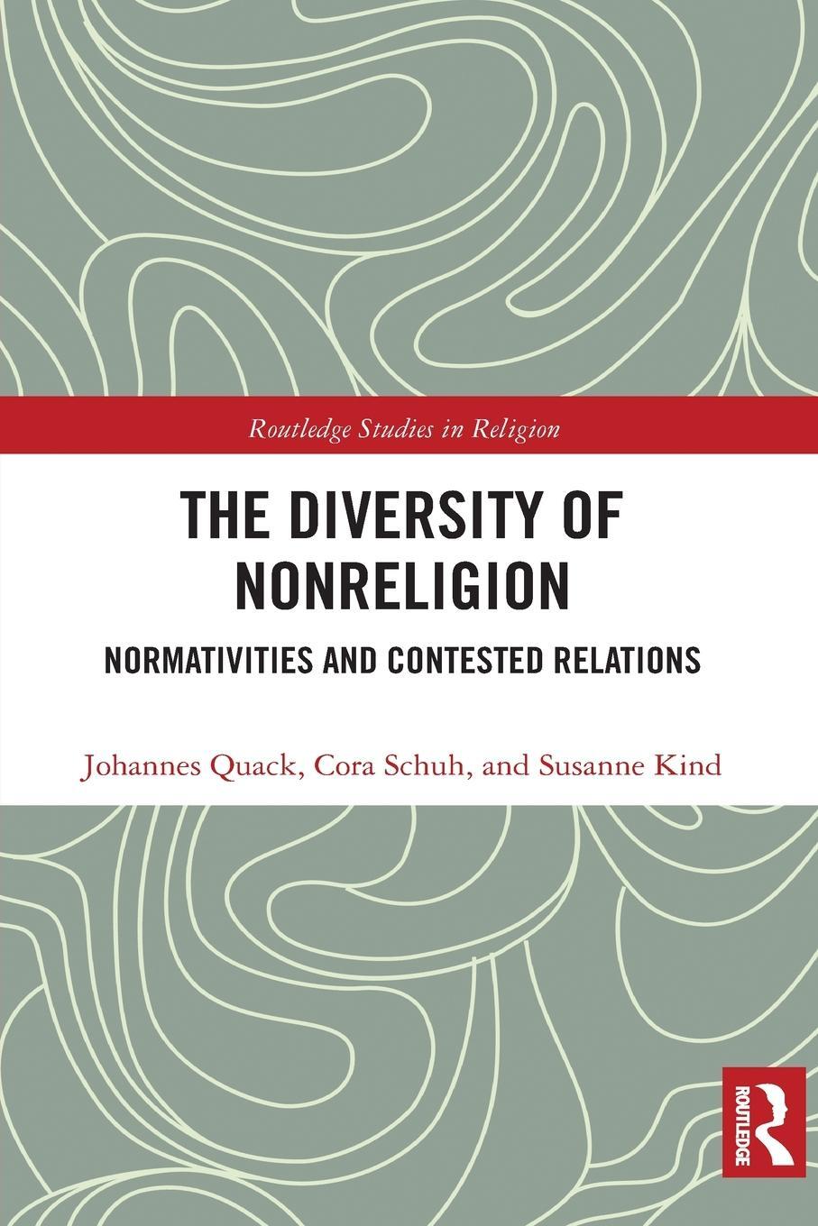 Cover: 9780367785970 | The Diversity of Nonreligion | Normativities and Contested Relations