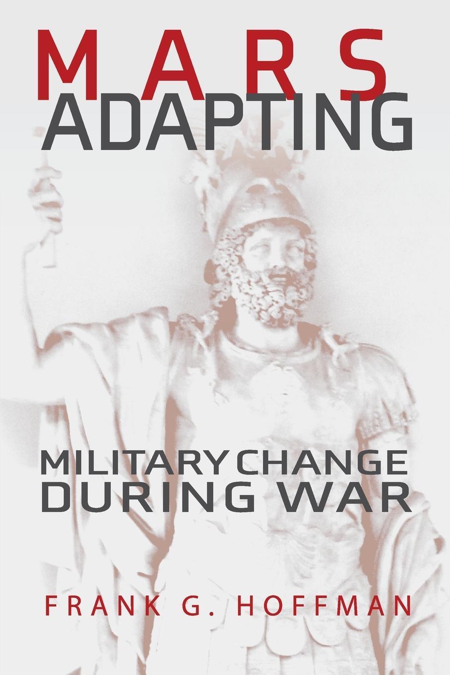 Cover: 9781557502254 | Mars Adapting | Military Change During War | Francis G Hoffman | Buch