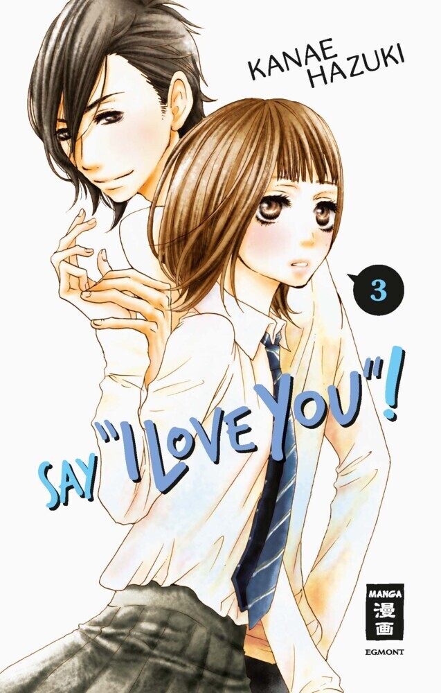 Cover: 9783770497249 | Say "I love you"!. Bd.3 | Kanae Hazuki | Taschenbuch | 160 S. | 2017
