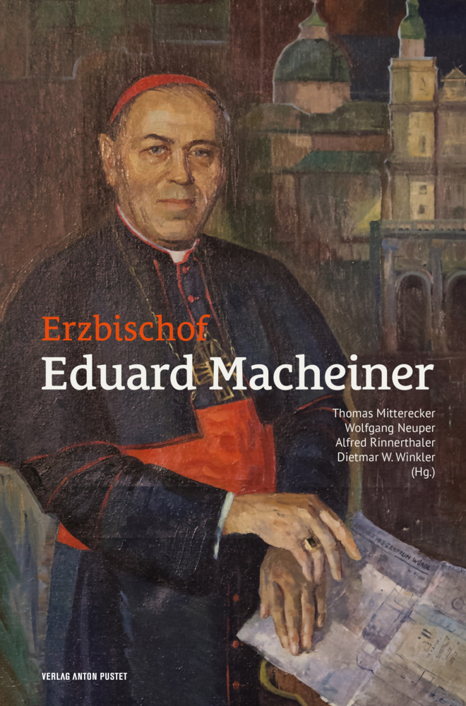 Cover: 9783702510077 | Erzbischof Eduard Macheiner | Thomas Mitterecker (u. a.) | Buch | 2021