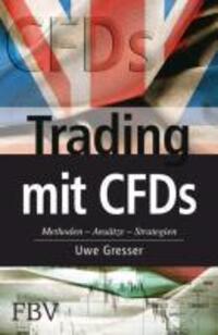 Cover: 9783898797405 | Trading mit CFDs | Methoden, Ansätze, Strategien | Uwe Gresser | Buch