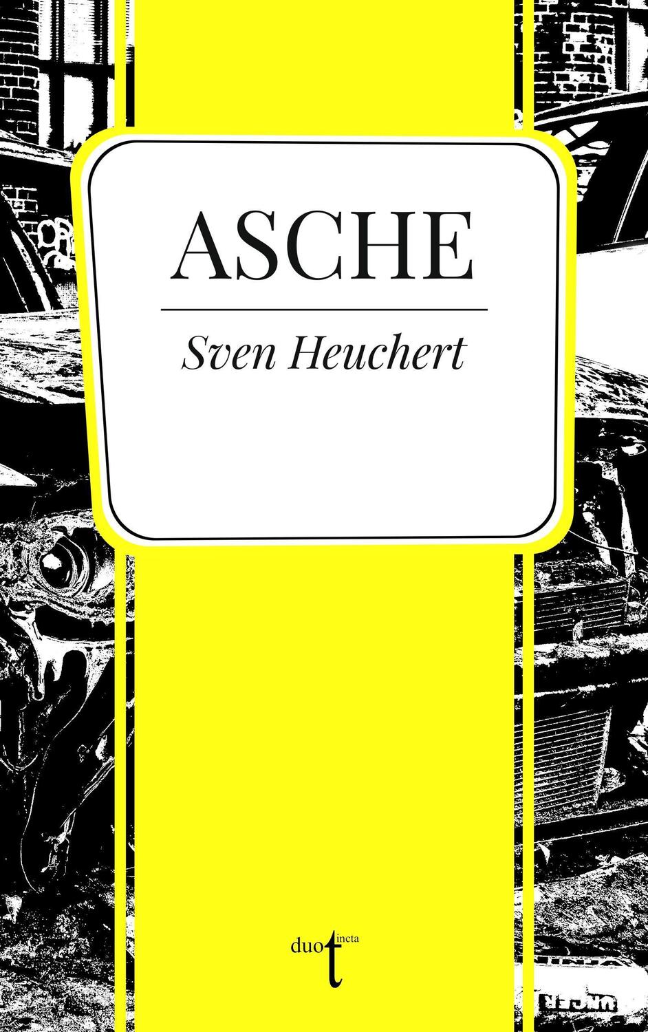 Cover: 9783946086765 | Asche | Sven Heuchert | Taschenbuch | Deutsch | 2022