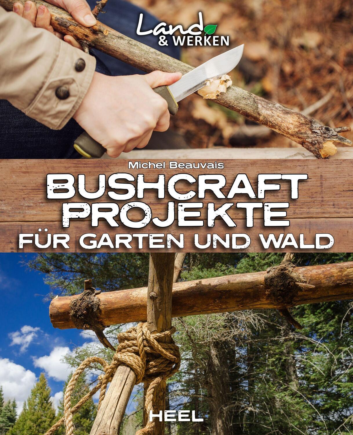 Cover: 9783958439528 | Bushcraft-Projekte | Für Garten und Wald | Michel Beauvais | Buch