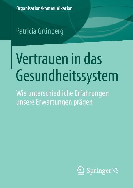 Cover: 9783658043490 | Vertrauen in das Gesundheitssystem | Patricia Grünberg | Taschenbuch