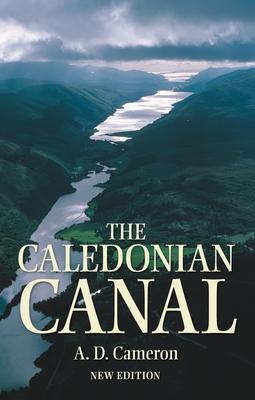Cover: 9781839830518 | The Caledonian Canal | A D Cameron | Taschenbuch | Englisch | 2024