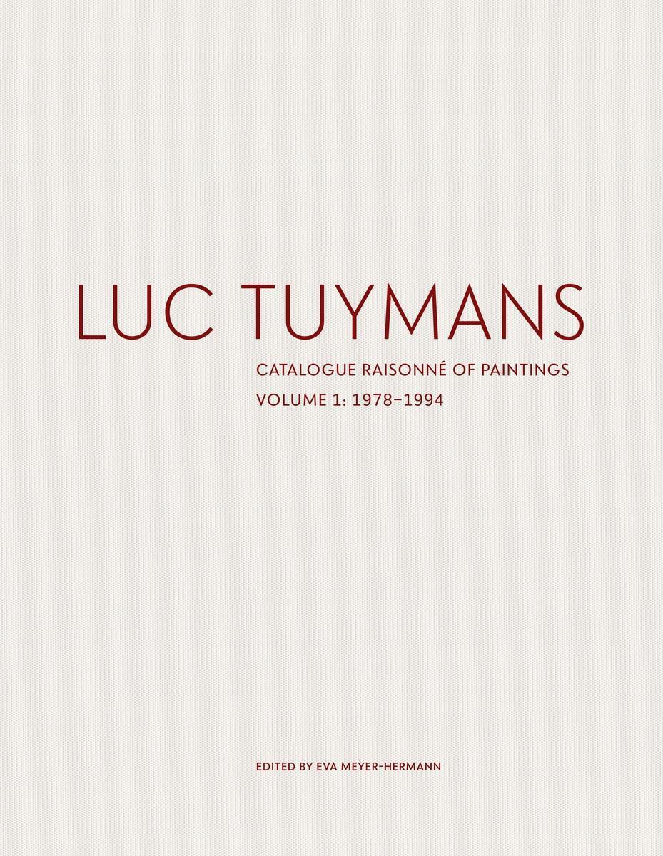 Cover: 9781941701614 | Luc Tuymans: Catalogue Raisonne of Paintings Volume I: 1978-1994