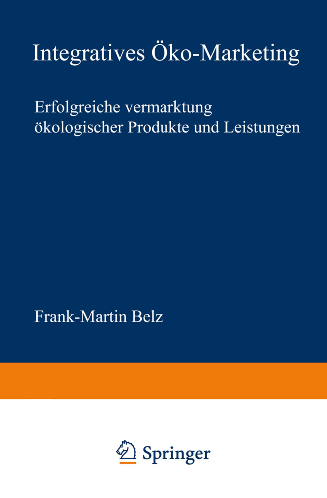 Cover: 9783824490479 | Integratives Öko-Marketing | Frank-Martin Belz | Taschenbuch | XVII