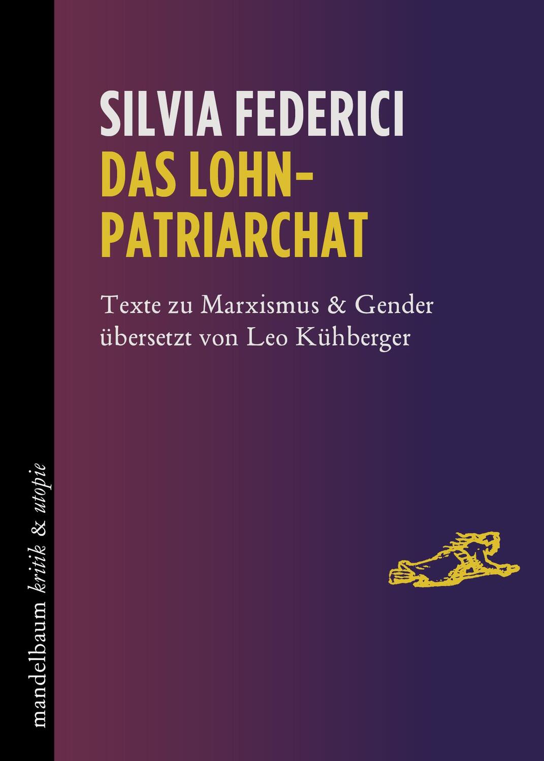 Cover: 9783854769095 | Das Lohnpatriarchat | Texte zu Marxismus & Gender | Silvia Federici