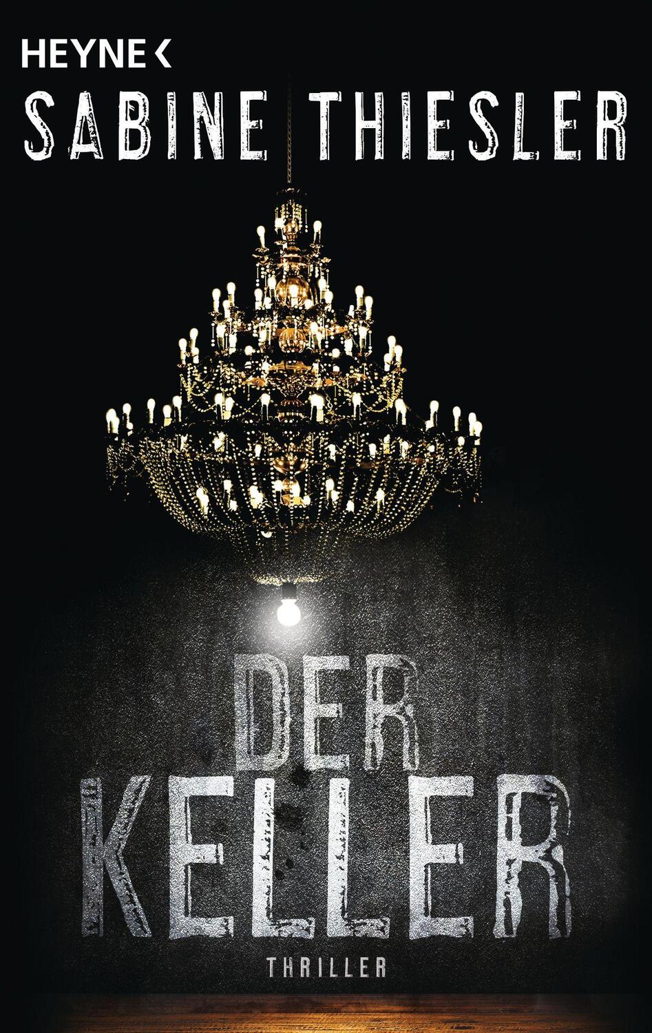 Cover: 9783453441149 | Der Keller | Thriller | Sabine Thiesler | Taschenbuch | 480 S. | 2020