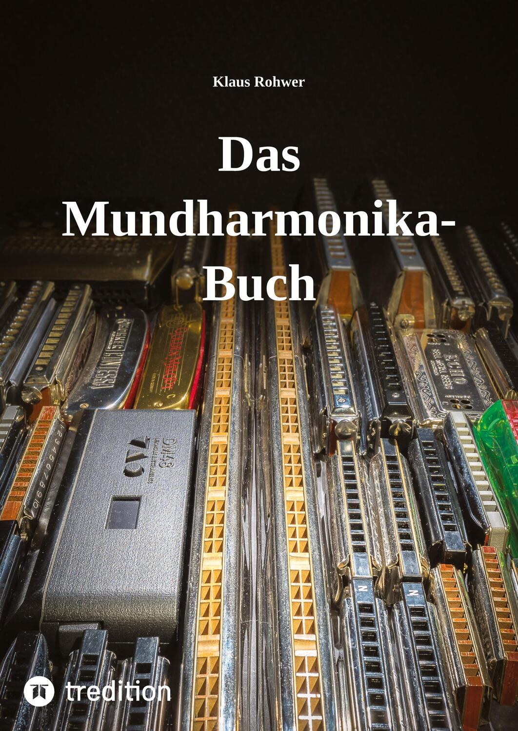 Cover: 9783347581319 | Das Mundharmonika-Buch - kein Lehrbuch, sondern ein Nachschlagewerk.