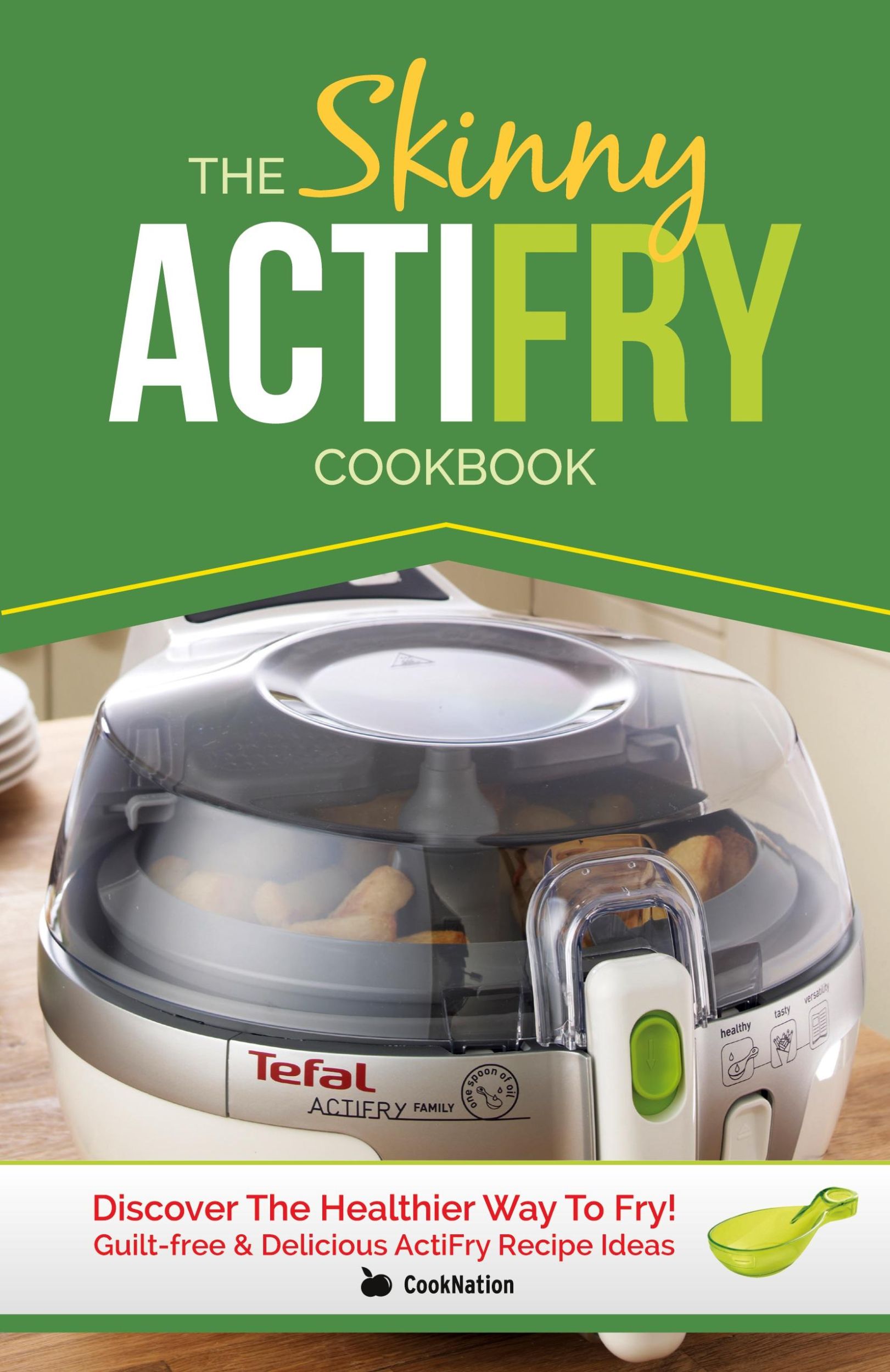 Cover: 9781909855342 | The Skinny Actifry Cookbook | Cooknation | Taschenbuch | Englisch