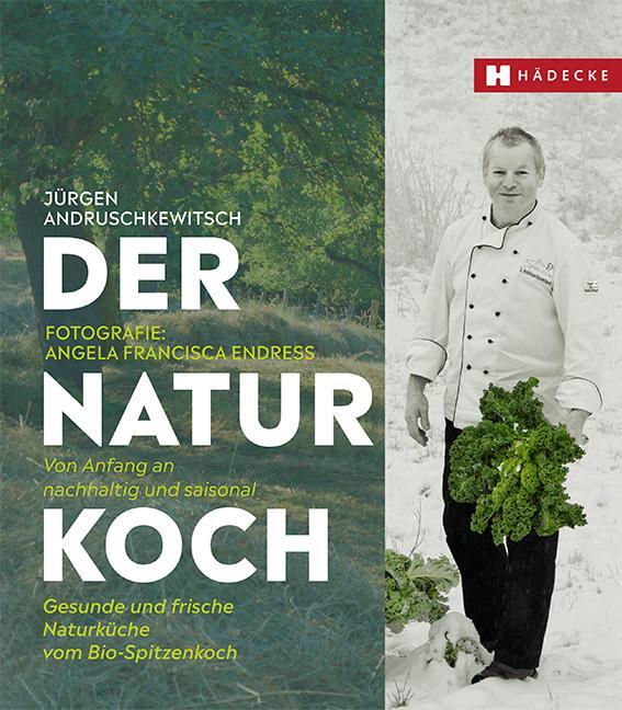 Cover: 9783775007818 | Der Naturkoch | Jürgen Andruschkewitsch | Buch | 336 S. | Deutsch