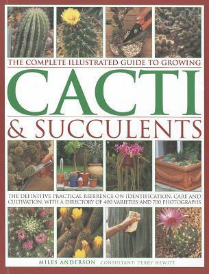 Cover: 9781780190921 | The Complete Illustrated Guide to Growing Cacti &amp; Succulents: The...