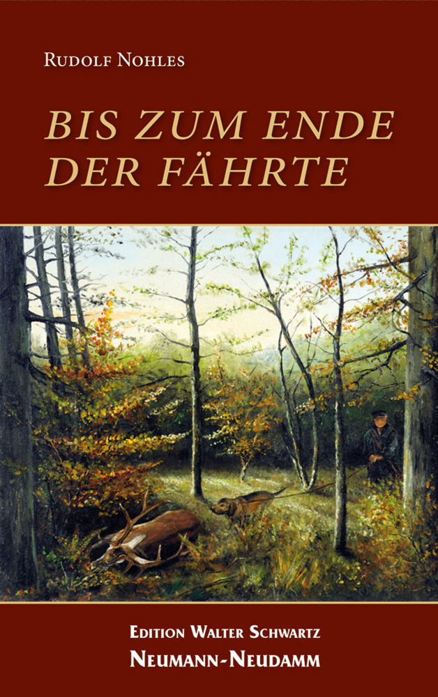 Cover: 9783788816124 | Bis zum Ende der Fährte | Rudolf Nohles | Buch | 2013