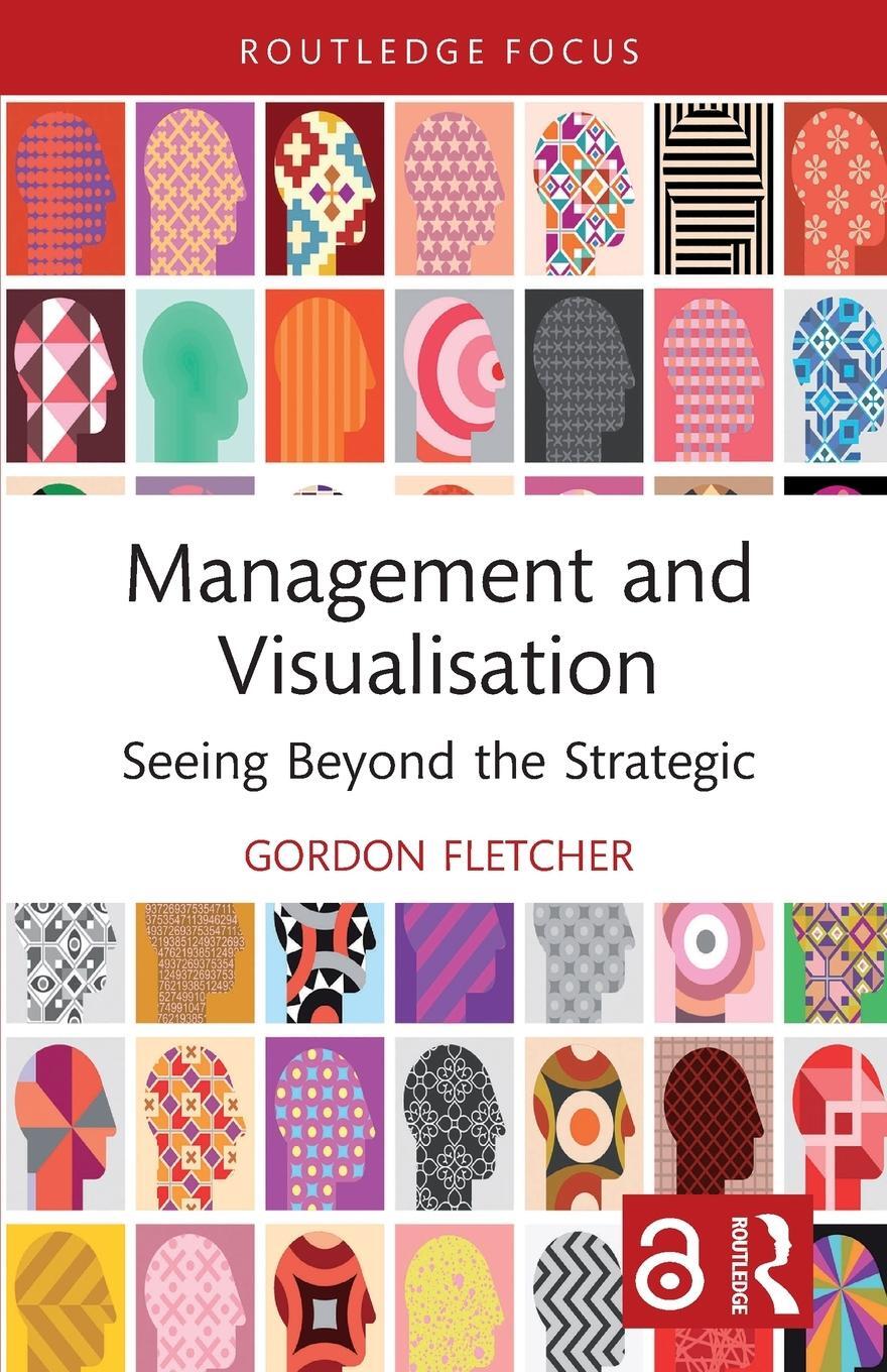 Cover: 9781032302522 | Management and Visualisation | Seeing Beyond the Strategic | Fletcher