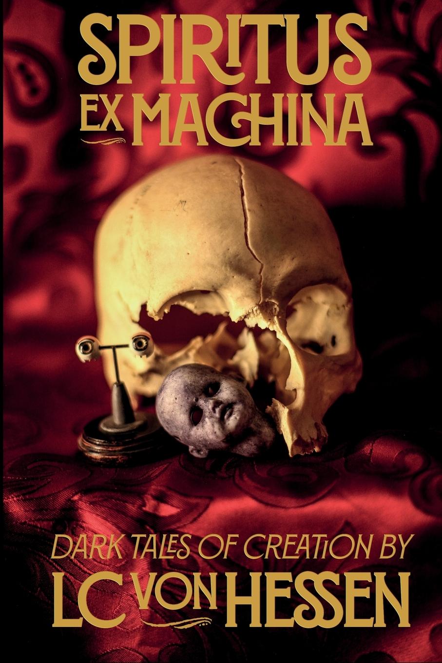 Cover: 9798218491857 | Spiritus Ex Machina | Dark Tales of Creation | LC von Hessen | Buch